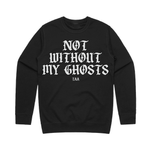 Not Without My Ghosts Crewneck