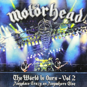 The World Is Ours - Vol. 2: Anyplace Crazy as Anywhere Else | Motorhead