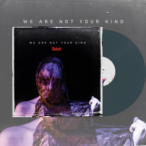 We Are Not Your Kind (Blue Vinyl) Slipknot