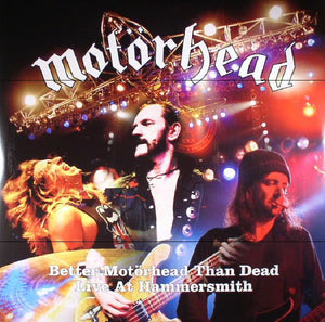 Better Motörhead Than Dead (Live at Hammersmith) (Vinyl)